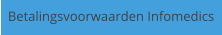 Betalingsvoorwaarden Infomedics